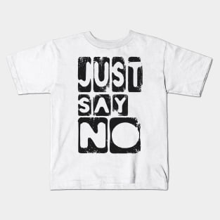 Just Say No Nope Negative Kids T-Shirt